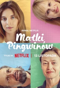 Matki Pingwinów, serial Netflix
